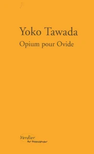 Opium Pour Ovide. Notes De Chevet Sur Vingt-Deux Femmes