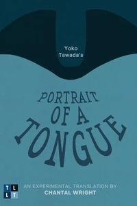 Yoko Tawada's Portrait of a Tongue