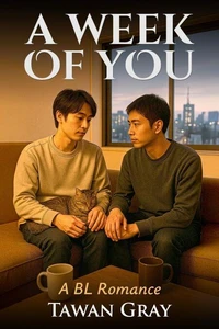 A Week of You - A BL Romance