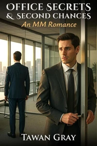 Office Secrets & Second Chances - An MM Romance