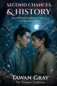 Second Chances &amp; History - Five MM Stories of Second Chances and Reunited Hearts