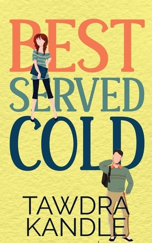  Tawdra Kandle - Best Served Cold - The Perfect Dish Books, #1.