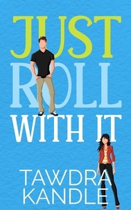  Tawdra Kandle - Just Roll With It - The Perfect Dish Books, #4.