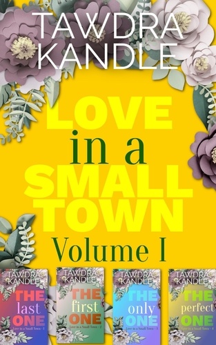  Tawdra Kandle - Love in a Small Town Box Set I - Love in a Small Town.