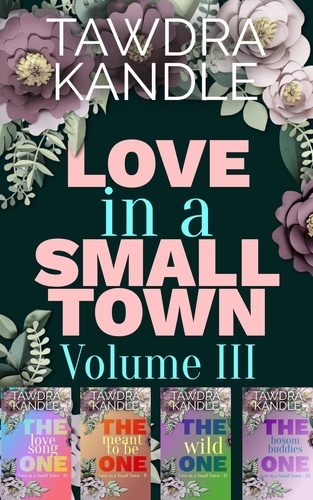  Tawdra Kandle - Love in a Small Town Box Set Volume III - Love in a Small Town.