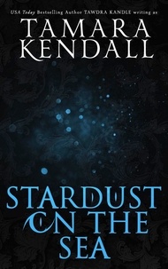 Tawdra Kandle et  Tamara Kendall - Stardust on the Sea - Save Tomorrow World Paranormal Romances.