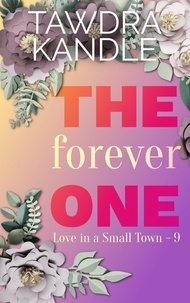  Tawdra Kandle - The Forever One - Love in a Small Town, #9.