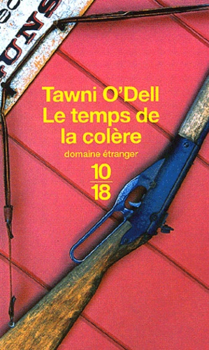 Tawni O'Dell - Le temps de la colère.