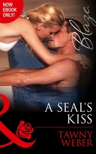 Tawny Weber - A SEAL's Kiss.