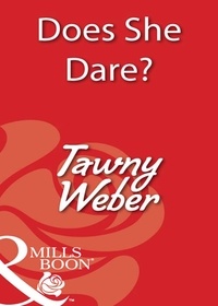 Tawny Weber - Does She Dare?.