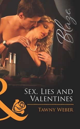 Tawny Weber - Sex, Lies and Valentines.