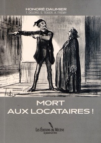 Taxile Delord et Edmond Texier - Mort aux locataires assez canailles pour ne pas payer leurs termes.