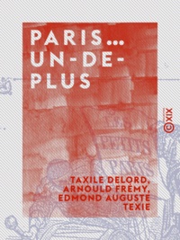 Taxile Delord et Arnould Fremy - Paris… un-de-plus.