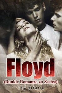 Floyd (Dunkle Romanze zu Sechst)