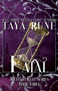  Taya Rune - Fatal: Right to Rule Series, Book 3 - Right to Rule, #3.