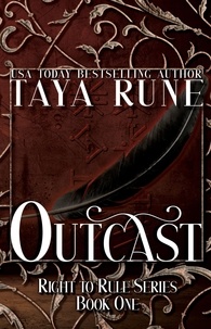  Taya Rune - Outcast: Right to Rule, Book 1 - Right to Rule, #1.