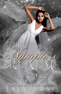 The Nymph's Realm: Weapons of the Fae Queen, Book 3