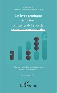 Tayeb Ould Aroussi et Abderrazak El Rabei - Le livre poétique El Athir - Analectes de la poésie omanaise contemporaine.