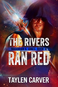  Taylen Carver - The Rivers Ran Red - Magorian &amp; Jones, #4.