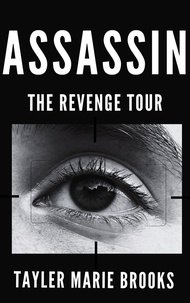  Tayler Marie Brooks - Assassin: The Revenge Tour - Assassin, #2.