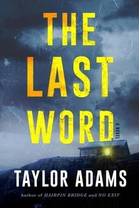 Taylor Adams - The Last Word - A Novel.