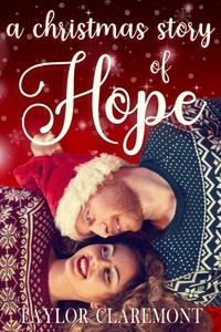 Téléchargement ebook gratuit ipod A Christmas Story of Hope (French Edition) par Taylor Claremont 9781959387091