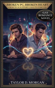 Broken PC, Broken Heart - From Tech Support Calls to Forever - Gay Romance Novel