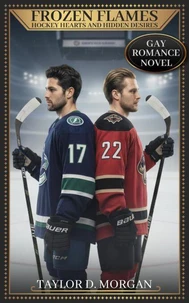 Frozen Flames - Hockey Hearts and Hidden Desires - Gay Romance Novel