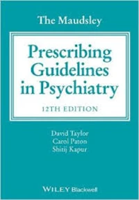 The Maudsley Prescribing Guidelines in Psychiatry