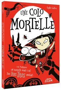 Une colo mortelle (ou pourquoi un squelette géant c'est très très très embêtant)