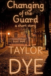 Livres Epub à télécharger en anglais Changing of the Guard: A Short Story
