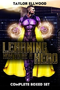  Taylor Ellwood - Learning How to be a Hero Boxset - Learning How to be a Hero, #4.