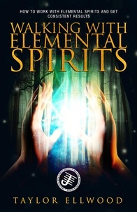  Taylor Ellwood - Walking with Elemental Spirits - Walking with Spirits, #3.