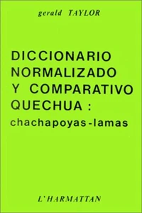 Diccionario normalizado y companativo quechua:chachapoyas-lamas