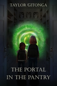  Taylor Gitonga - The Portal in the Pantry.