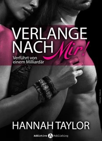 Verlange nach mir! Verführt von einem Milliardär - 8