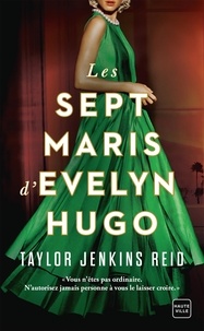 Téléchargements de livres complets Les sept maris d'Evelyn Hugo (French Edition) 9782811235949 par Taylor Jenkins Reid