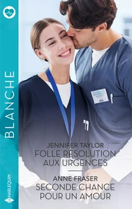 Folle résolution aux urgences ; Seconde chance pour un amour