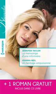 Le mensonge d'une infirmière ; Un héritage empoisonné ; Un médecin sous le charme