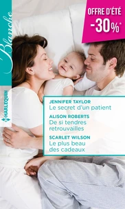 Le secret d'un patient ; De si tendres retrouvailles ; Le plus beau des cadeaux