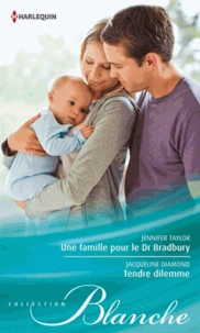Une famille pour le Dr Bradbury ; Tendre dilemme