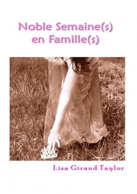 Taylor lisa Giraud - Noble Semaine(s) en Famille(s).