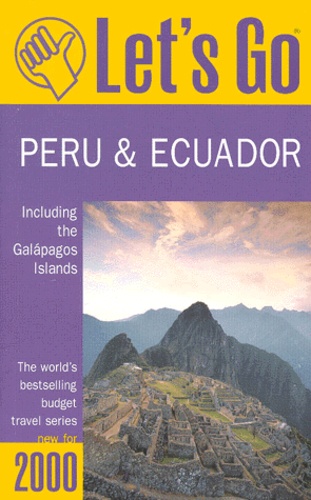 Taylor-M Bollman et  Collectif - Peru & Ecuador. Edition 2000.
