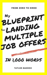 From Zero to Hired: My Blueprint for Landing Multiple Job Offers After a Career Break in 1,000 Words