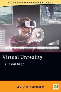 Taylor Sapp - Virtual Unreality - Sci-Fi Fantasy Readers for ELT, #12.