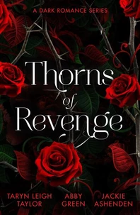Thorns Of Revenge: A Dark Romance Series