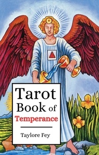  Taylore Fey - Tarot Book of Temperance - Tarot Major Arcana, #1.