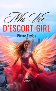 Ma vie d'escort-girl