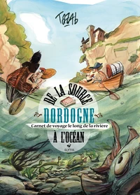 Dordogne, de la source à l'océan
