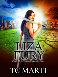  TC Marti - Liza Fury - Catch 22 - The Terrian Chronicles, #2.